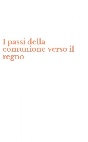 I passi della comunione verso il regno