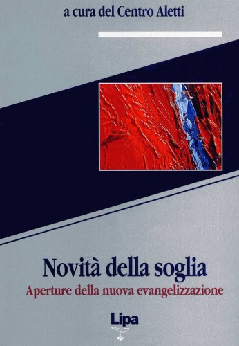 Novit&agrave; della soglia. Aperture della nuova evangelizzazione
