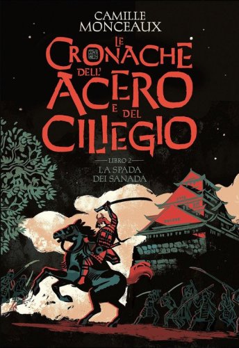 La spada dei Sanada. Le cronache dell'acero e del ciliegio