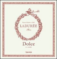 Ladur&eacute;e. Dolce