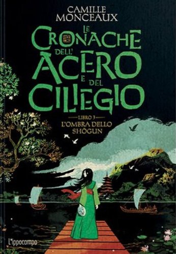 L'ombra dello Shogun. Le cronache dell'acero e del ciliegio