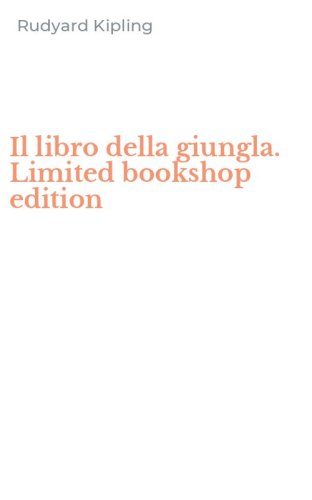 Il libro della giungla. Limited bookshop edition