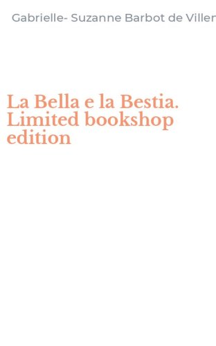 La Bella e la Bestia. Limited bookshop edition