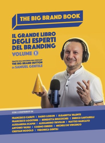 The Big Brand Book. Il grande libro degli esperti del branding