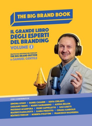 The Big Brand Book. Il grande libro degli esperti del branding