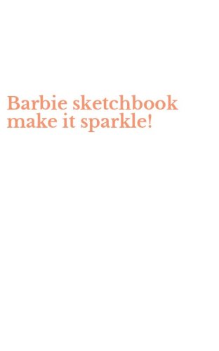 Barbie sketchbook make it sparkle!