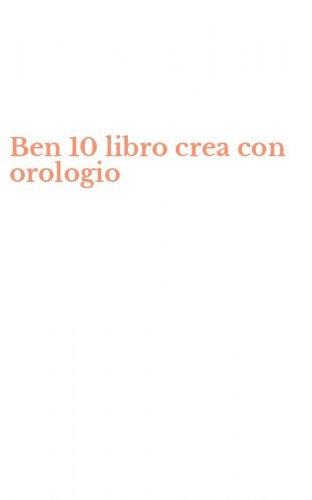 Ben 10 libro crea con orologio