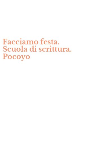 Facciamo festa. Scuola di scrittura. Pocoyo
