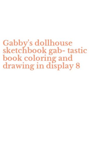 Gabby's dollhouse sketchbook gab-tastic book coloring and drawing in display 8