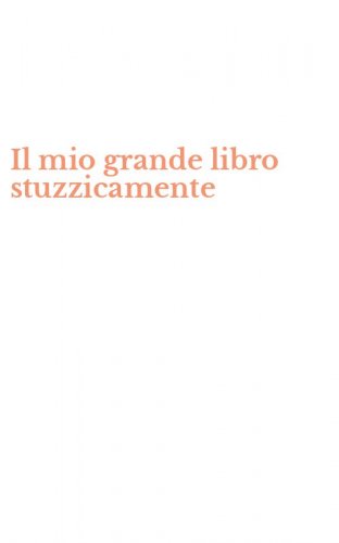 Il mio grande libro stuzzicamente