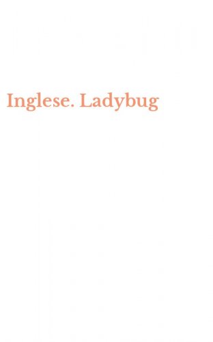 Inglese. Ladybug
