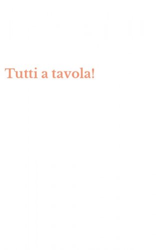Tutti a tavola!