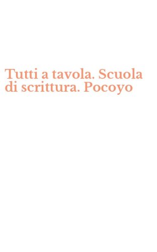 Tutti a tavola. Scuola di scrittura. Pocoyo