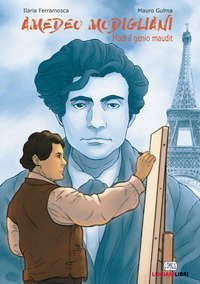 Amedeo Modigliani. Mod&igrave; il genio maudit