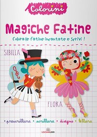 Magiche fatine. Prescrittura. Colorini