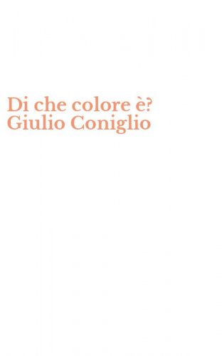 Di che colore &egrave;? Giulio Coniglio