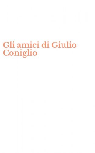 Gli amici di Giulio Coniglio