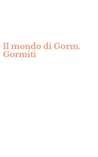 Il mondo di Gorm. Gormiti