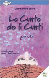 Lo cunto de li cunti. 3&ordf; giornata
