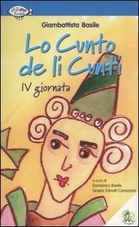 Lo cunto de li cunti. 4&ordf; giornata