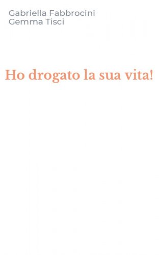 Ho drogato la sua vita!