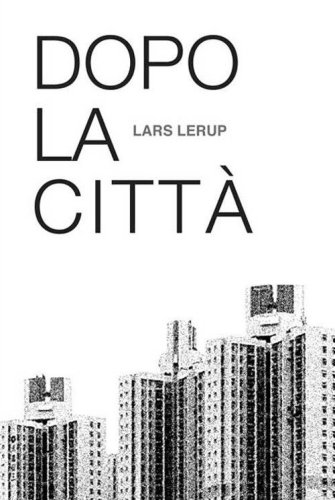 Dopo la citt&agrave;
