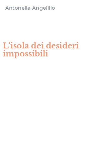 L'isola dei desideri impossibili