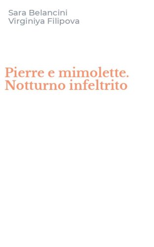 Pierre e mimolette. Notturno infeltrito