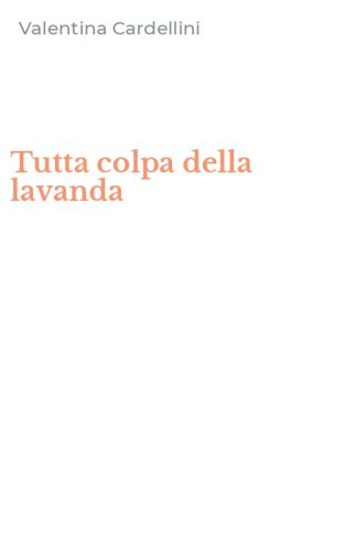 Tutta colpa della lavanda