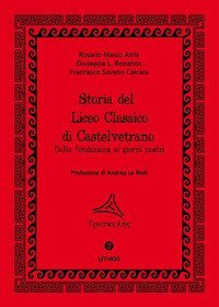 Storia del Liceo Classico di Castelvetrano. Dalla fondazione ai giorni nostri