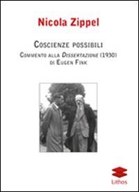 Coscienze possibili. Commento alla dissertazione (1930) di Eugen Fink