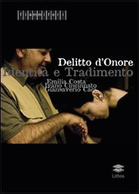 Delitto d'onore. Identit&agrave; e tradimento