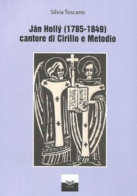J&agrave;n Holly (1785-1849) cantore di Cirillo e Metodio