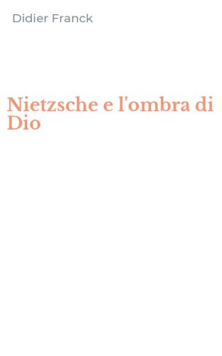 Nietzsche e l'ombra di Dio