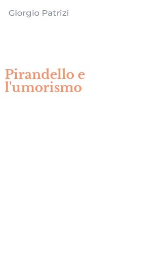 Pirandello e l'umorismo