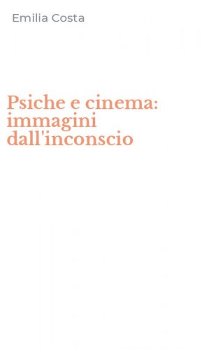 Psiche e cinema: immagini dall'inconscio