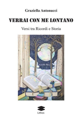 Verrai con me lontano. Versi tra ricordi e storia