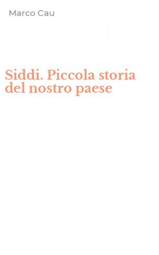 Siddi. Piccola storia del nostro paese