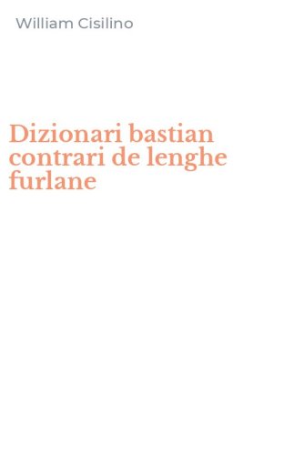 Dizionari bastian contrari de lenghe furlane