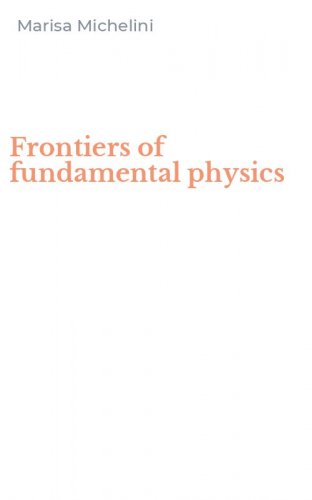 Frontiers of fundamental physics