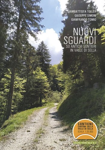 Nuovi sguardi su antichi sentieri in Valle di Sella