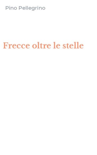 Frecce oltre le stelle