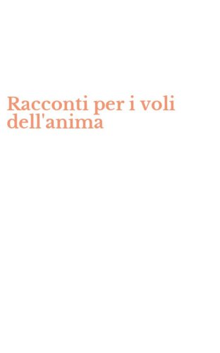 Racconti per i voli dell'anima