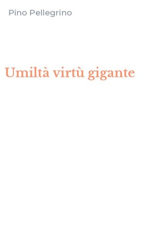 Umilt&agrave; virt&ugrave; gigante