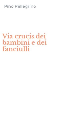 Via crucis dei bambini e dei fanciulli