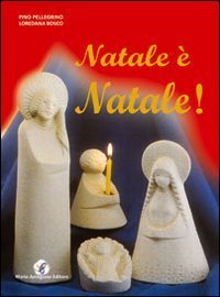 Natale &egrave; Natale!