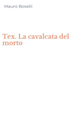 Tex. La cavalcata del morto