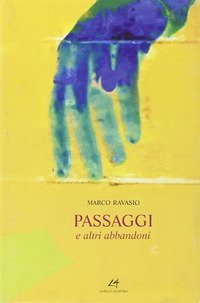Passaggi e altri abbandoni