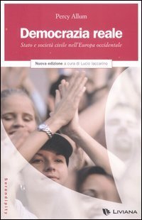 Democrazia reale. Stato e societ&agrave; civile nell'Europa occidentale