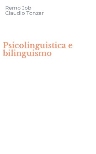 Psicolinguistica e bilinguismo